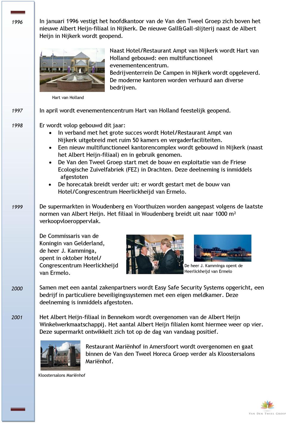 Bedrijventerrein De Campen in Nijkerk wordt opgeleverd. De moderne kantoren worden verhuurd aan diverse bedrijven.