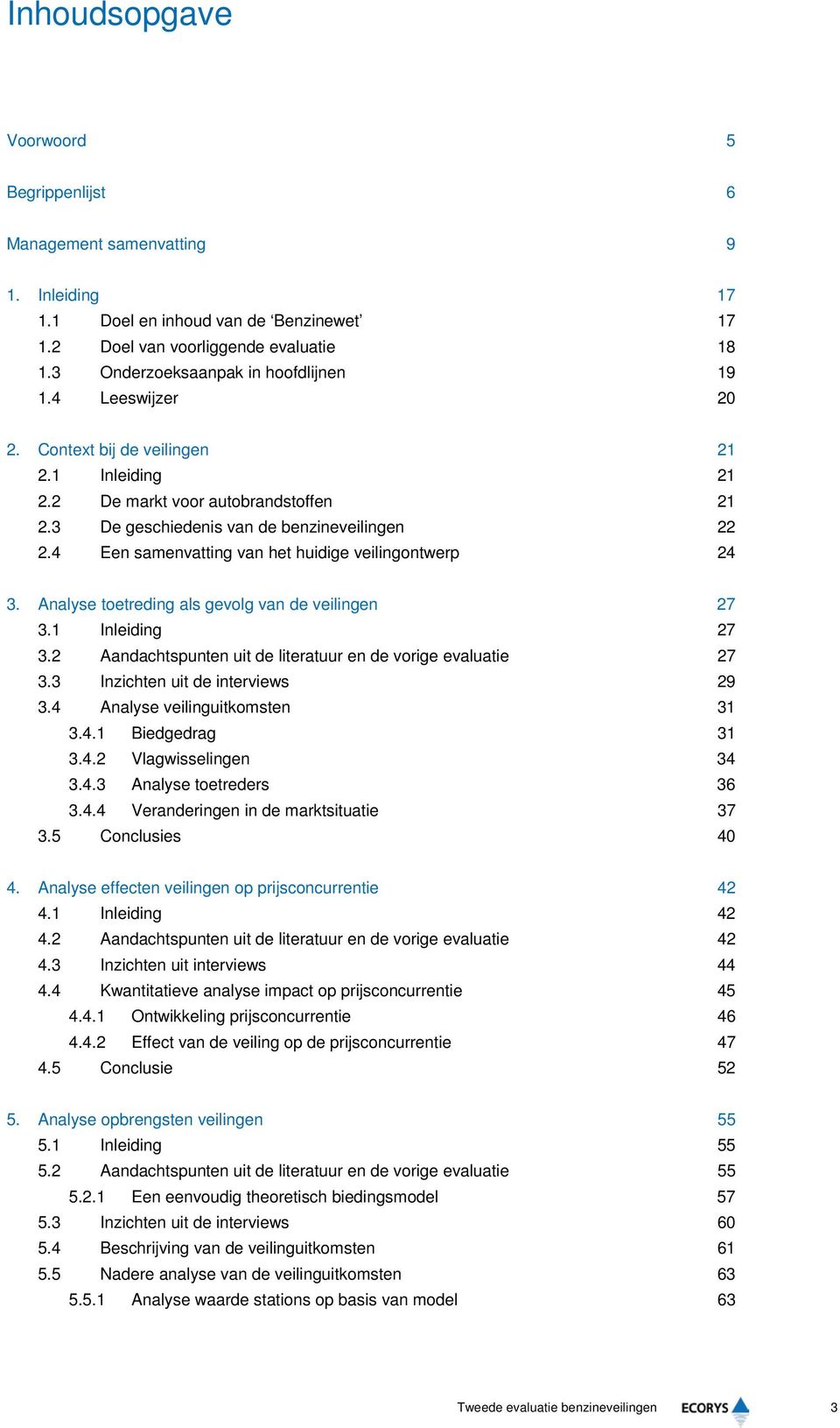 4 Een samenvatting van het huidige veilingontwerp 24 3. Analyse toetreding als gevolg van de veilingen 27 3.1 Inleiding 27 3.2 Aandachtspunten uit de literatuur en de vorige evaluatie 27 3.