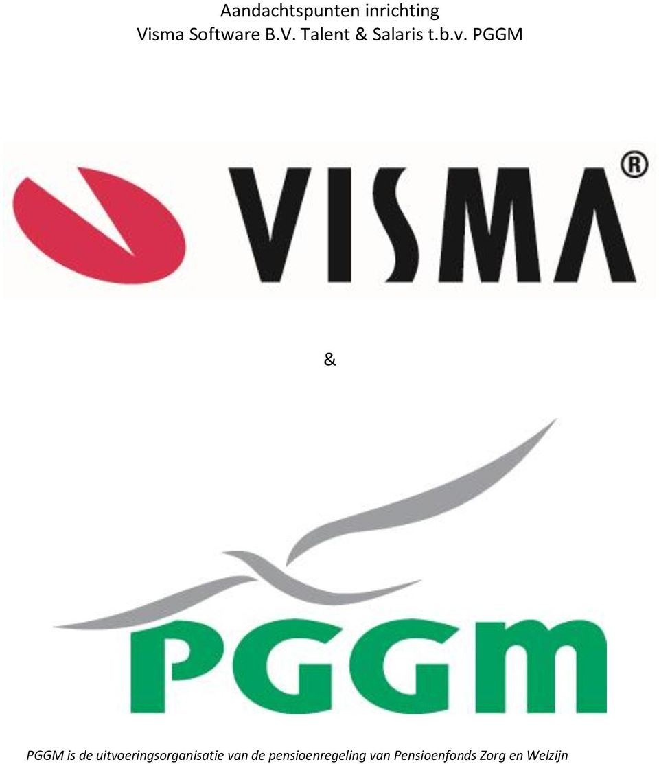 PGGM & PGGM is de uitvoeringsorganisatie