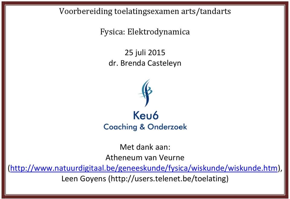 Brenda Casteleyn Met dank aan: Atheneum van Veurne (http://www.