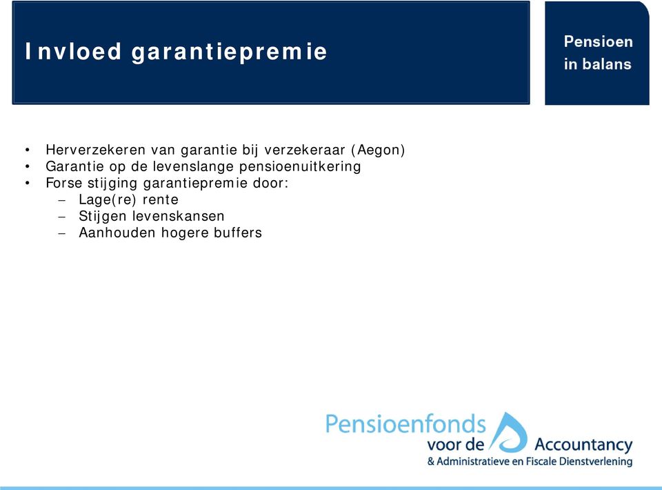 pensioenuitkering Forse stijging garantiepremie door: