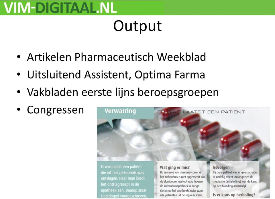 Optima Farma Vakbladen eerste