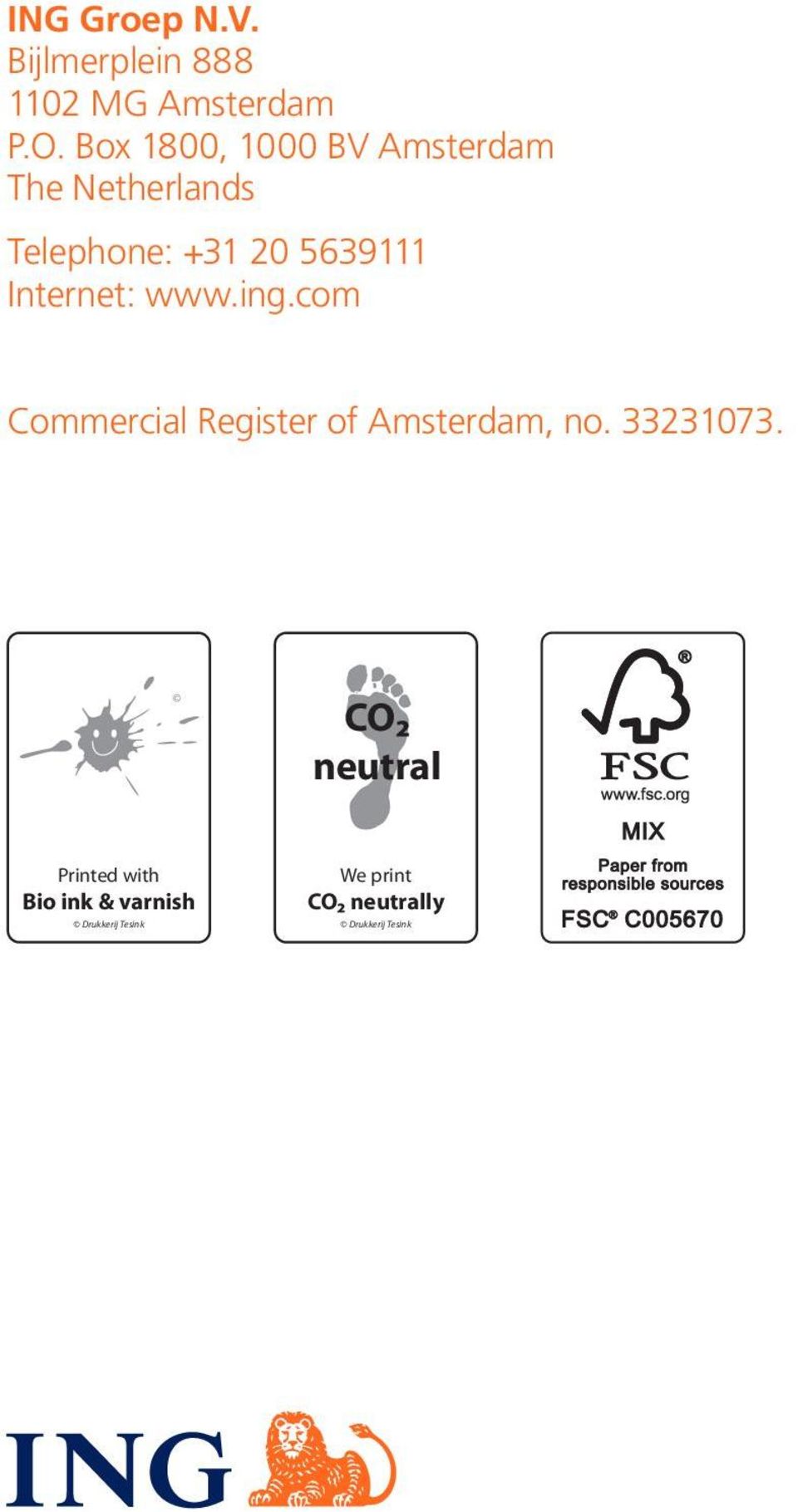 Internet: www.ing.com Commercial Register of Amsterdam, no. 33231073.