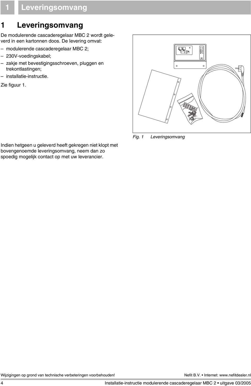 trekontlastingen; installatie-instructie. Zie figuur 1.