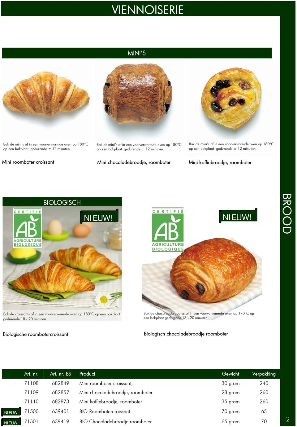 Mini roomboter croissant Mini chocoladebroodje, roomboter Mini koffiebroodje, roomboter BIOLOGISCH NIEUW!