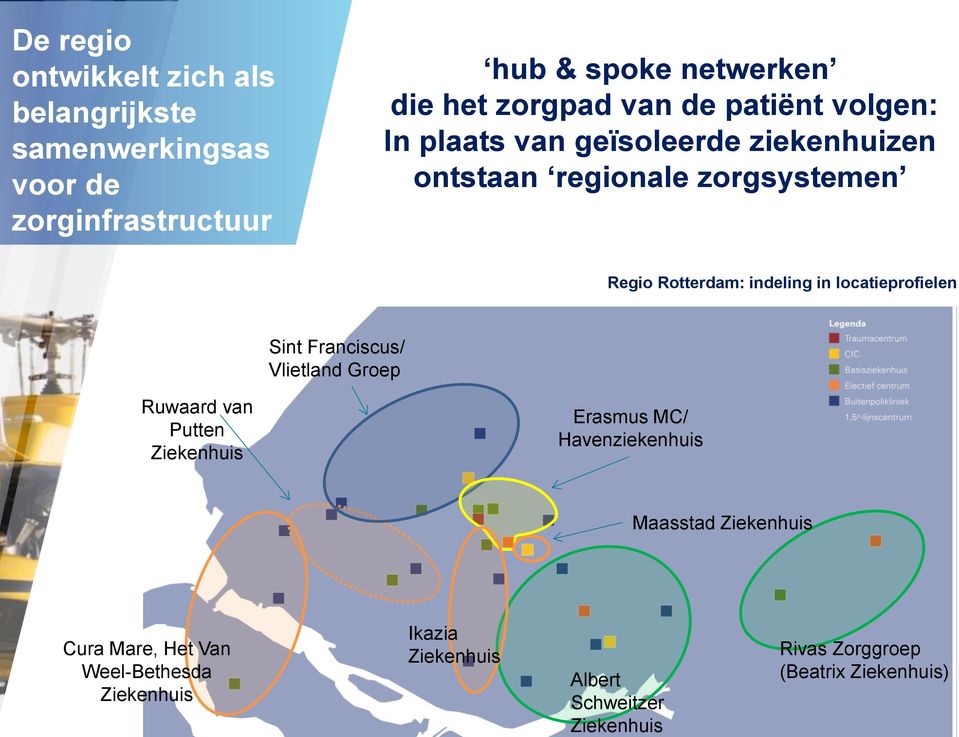 locatieprofielen Sint Franciscus/ Vlietland Groep Ruwaard van Putten Ziekenhuis Erasmus MC/ Havenziekenhuis Maasstad