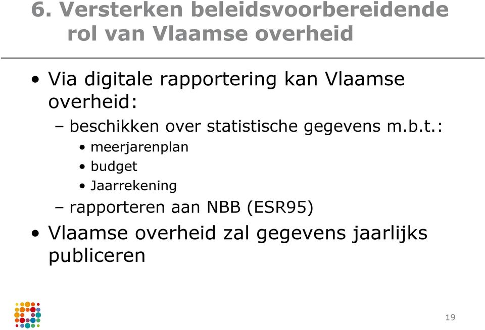 statistische gegevens m.b.t.: meerjarenplan budget Jaarrekening