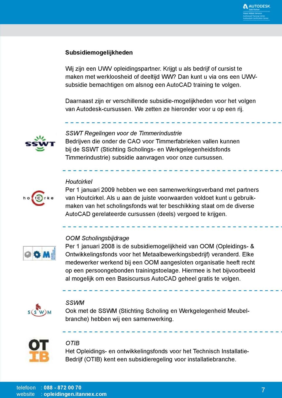 We zetten ze hieronder voor u op een rij.