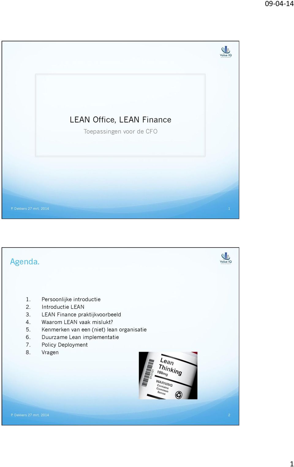 LEAN Finance praktijkvoorbeeld 4. Waarom LEAN vaak mislukt? 5.