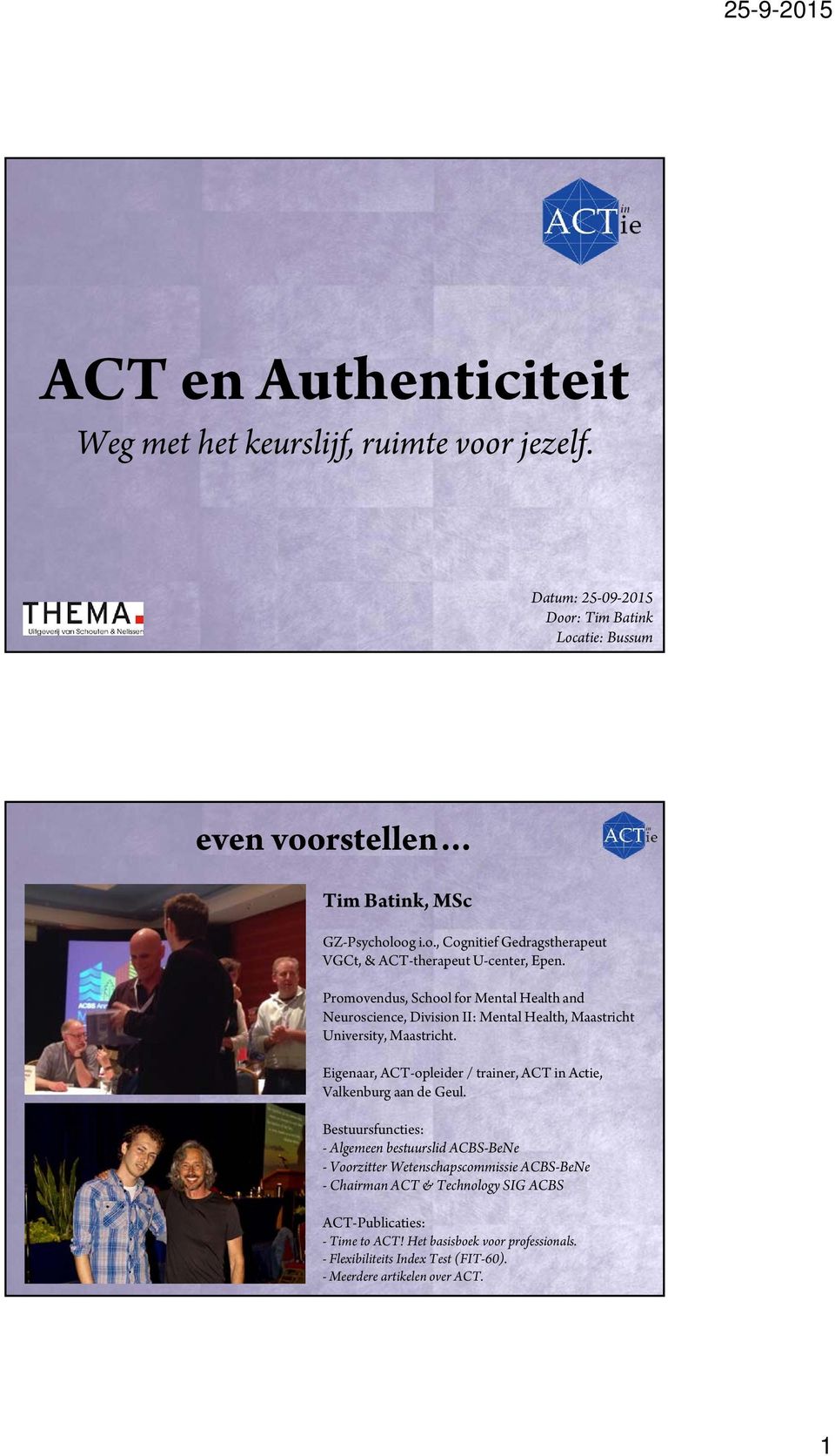 Eigenaar, ACT-opleider / trainer, ACT in Actie, Valkenburg aan de Geul.