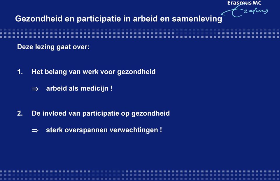 Het belang van werk voor gezondheid arbeid als