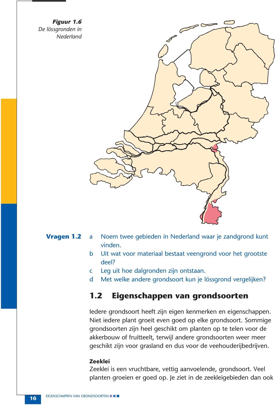 Niet iedere plant groeit even goed op elke grondsoort.