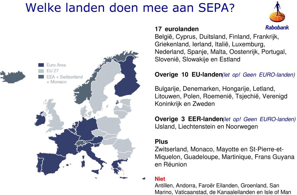 Slowakije en Estland Overige 10 EU-landen (let op!