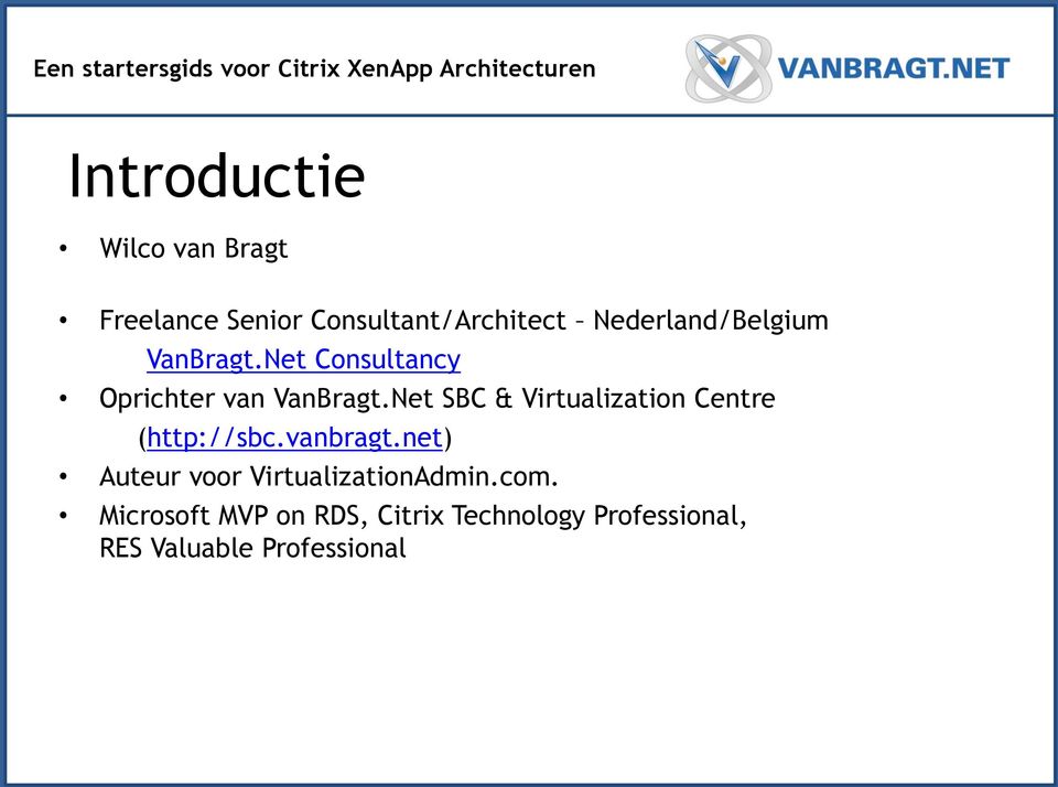 Net SBC & Virtualization Centre (http://sbc.vanbragt.