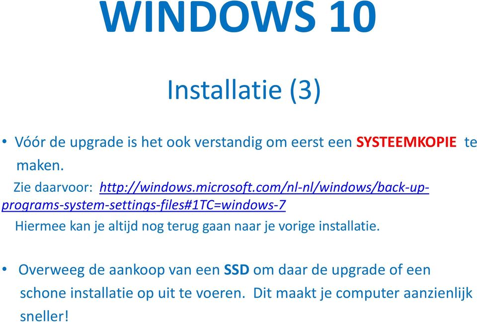 com/nl-nl/windows/back-upprograms-system-settings-files#1tc=windows-7 Hiermee kan je altijd nog