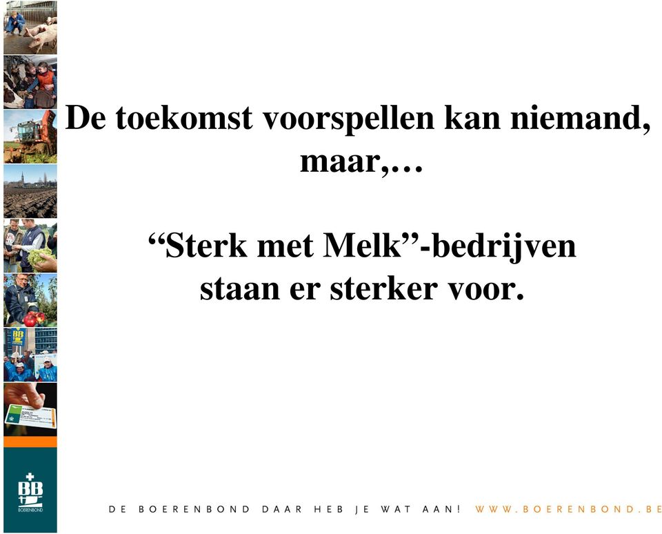 niemand, maar, Sterk