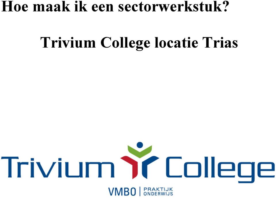 Trivium College