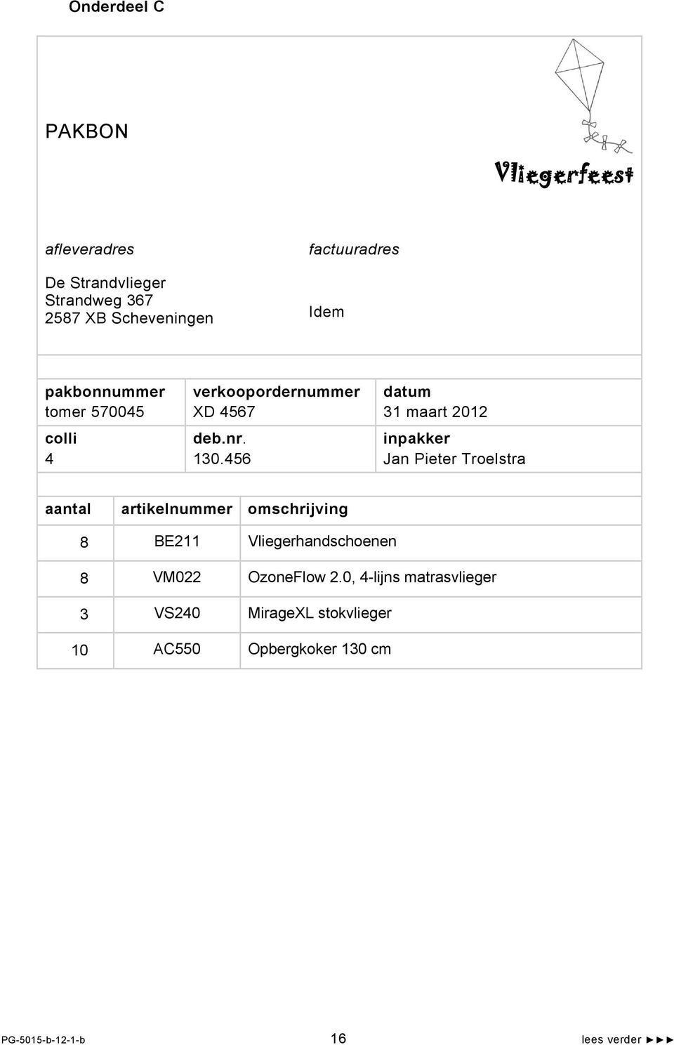 456 datum 31 maart 2012 inpakker Jan Pieter Troelstra aantal artikelnummer omschrijving 8 BE211
