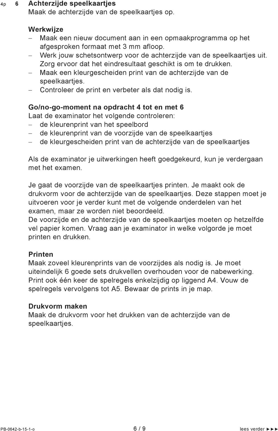 Maak een kleurgescheiden print van de achterzijde van de speelkaartjes. Controleer de print en verbeter als dat nodig is.