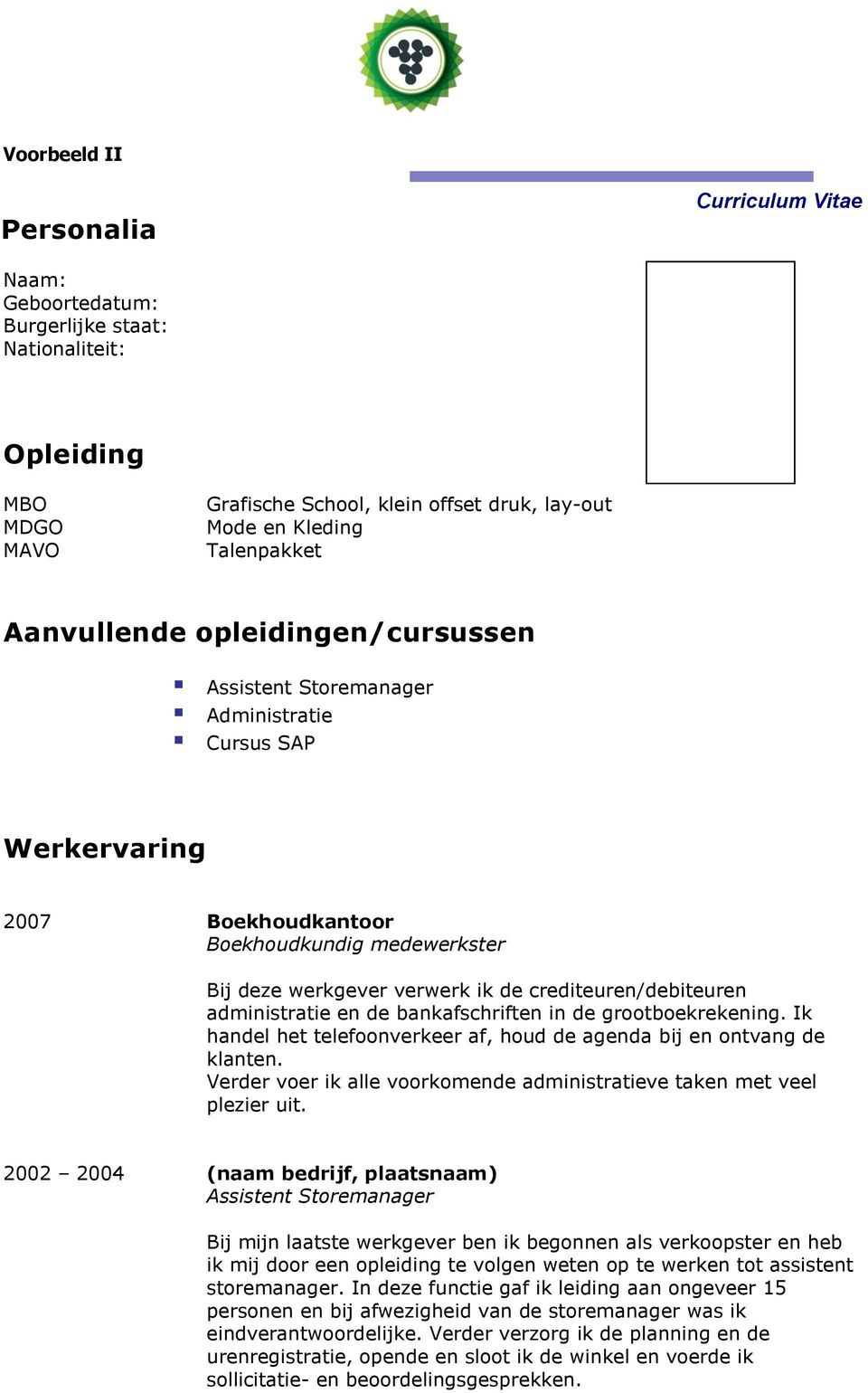 administratie en de bankafschriften in de grootboekrekening. Ik handel het telefoonverkeer af, houd de agenda bij en ontvang de klanten.