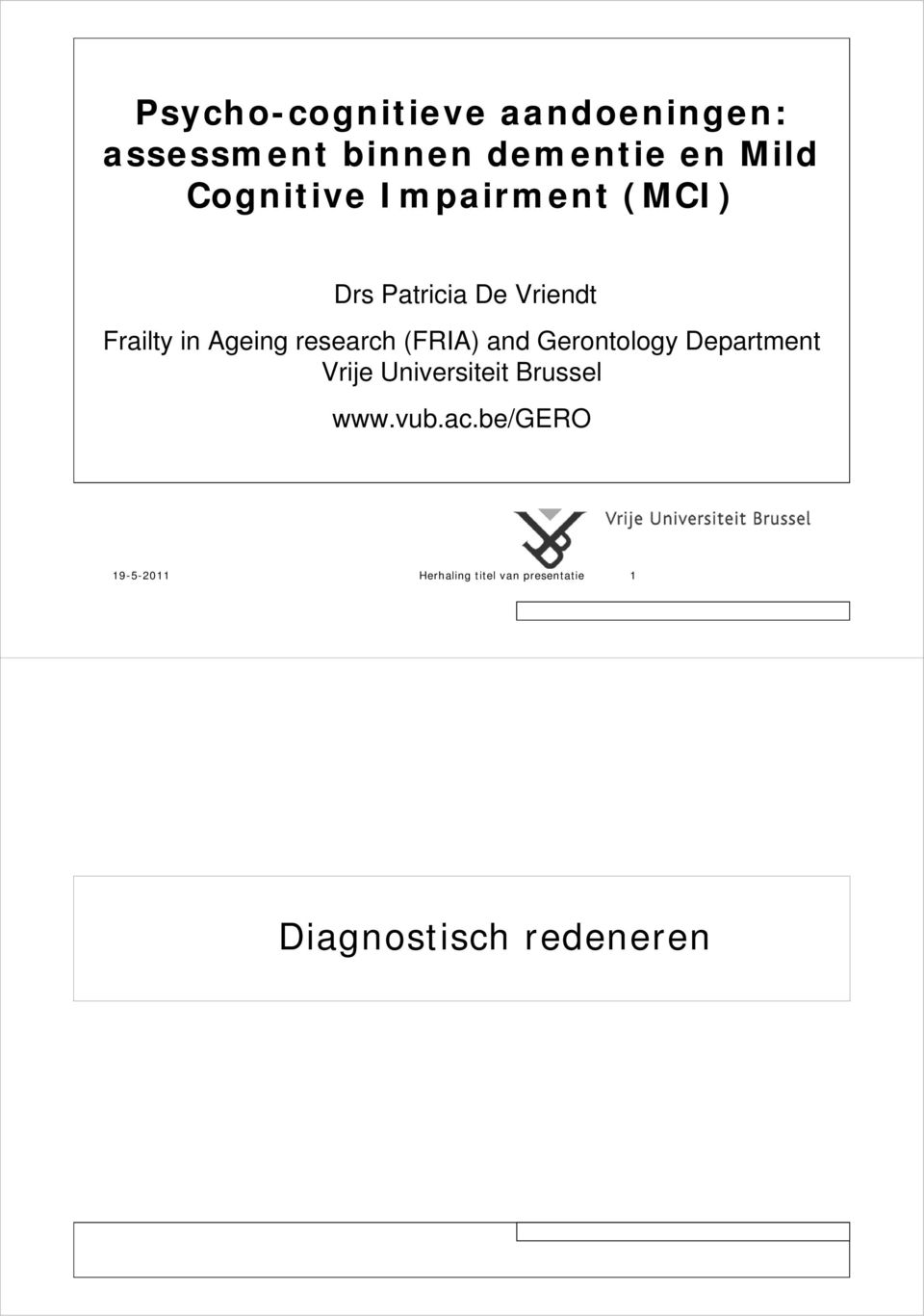 research (FRIA) and Gerontology Department Vrije Universiteit Brussel