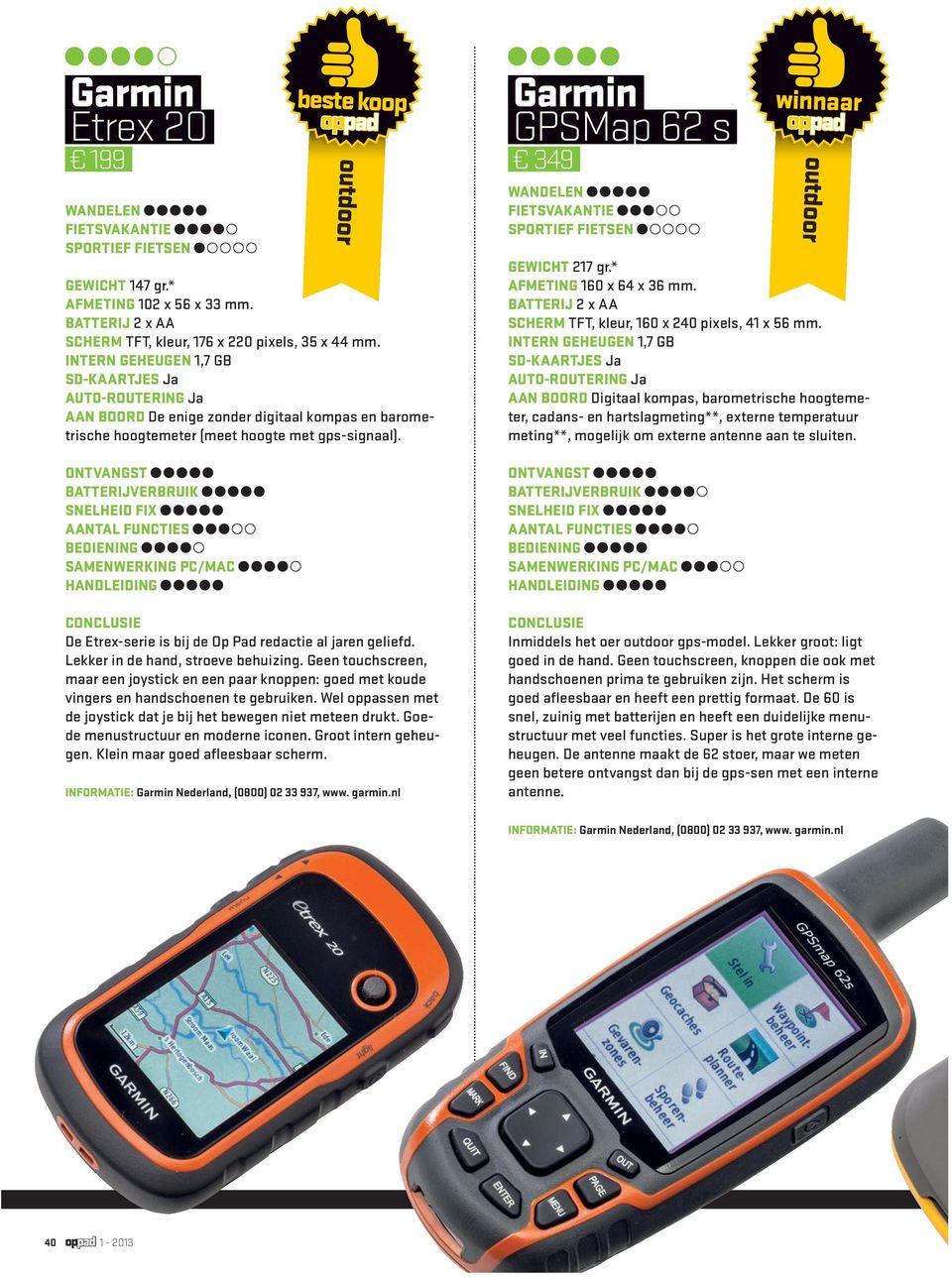 beste koop outdoor De Etrex-serie is bij de Op Pad redactie al jaren geliefd. Lekker in de hand, stroeve behuizing.