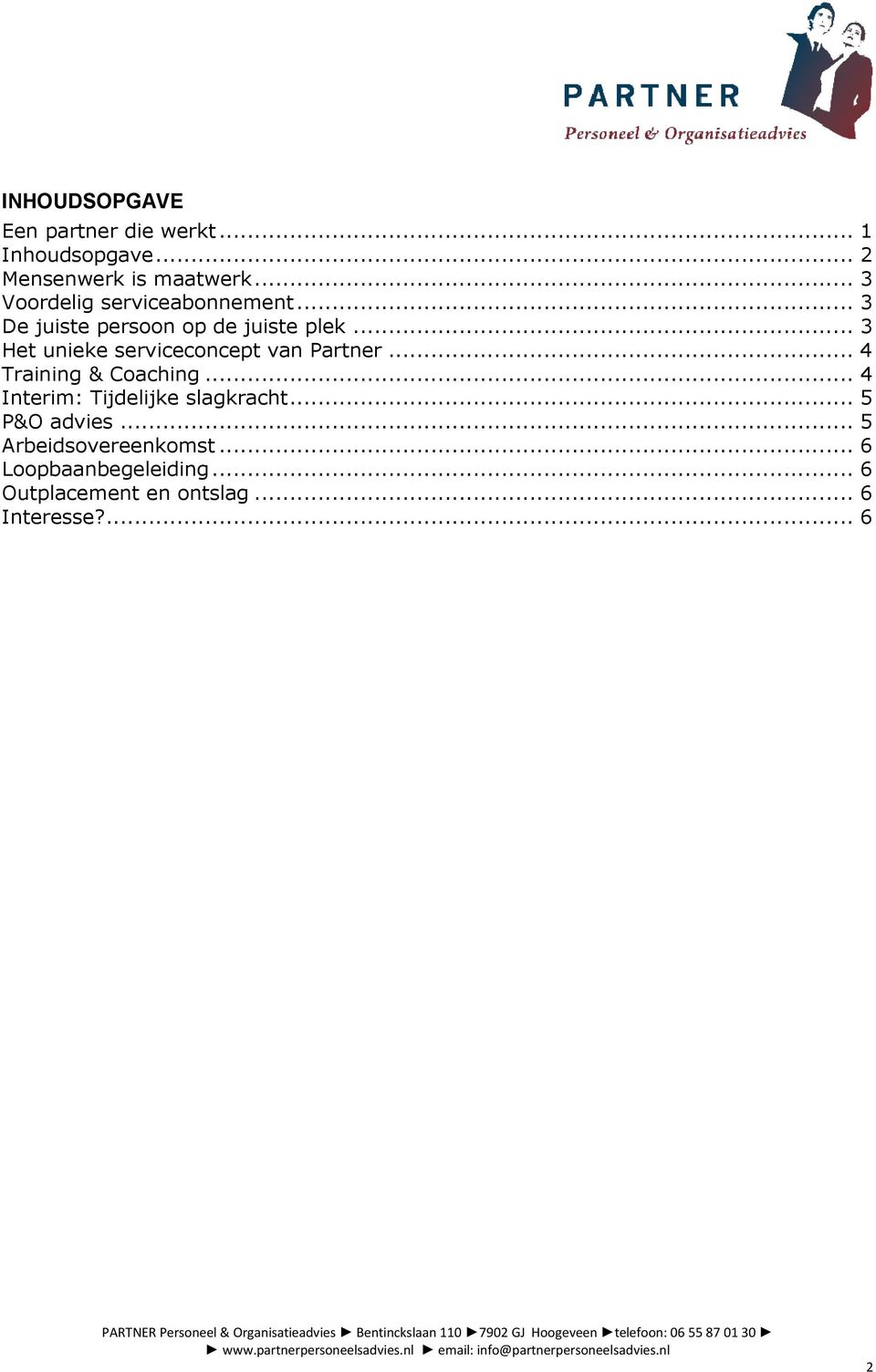 .. 3 Het unieke serviceconcept van Partner... 4 Training & Coaching.