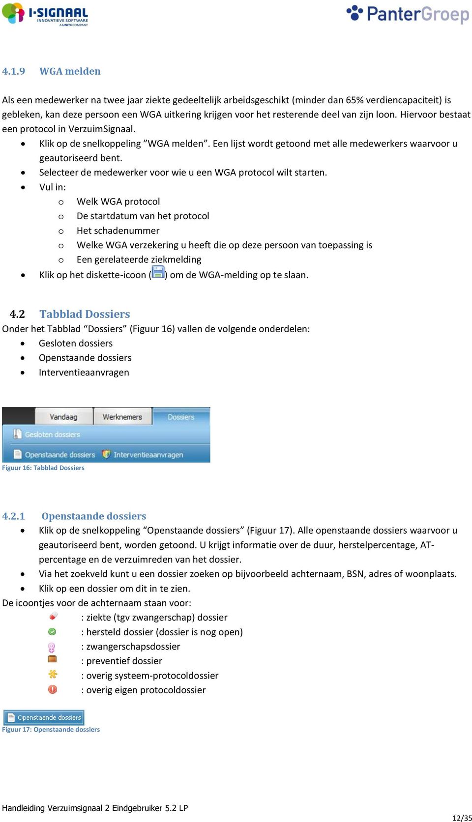 Selecteer de medewerker voor wie u een WGA protocol wilt starten.