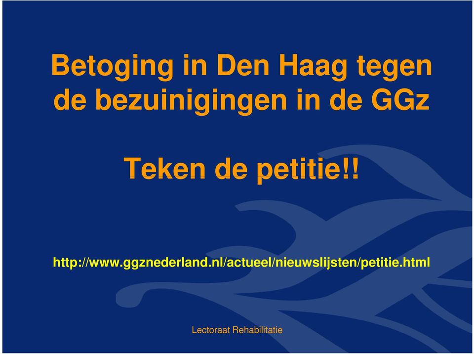 petitie!! http://www.ggznederland.