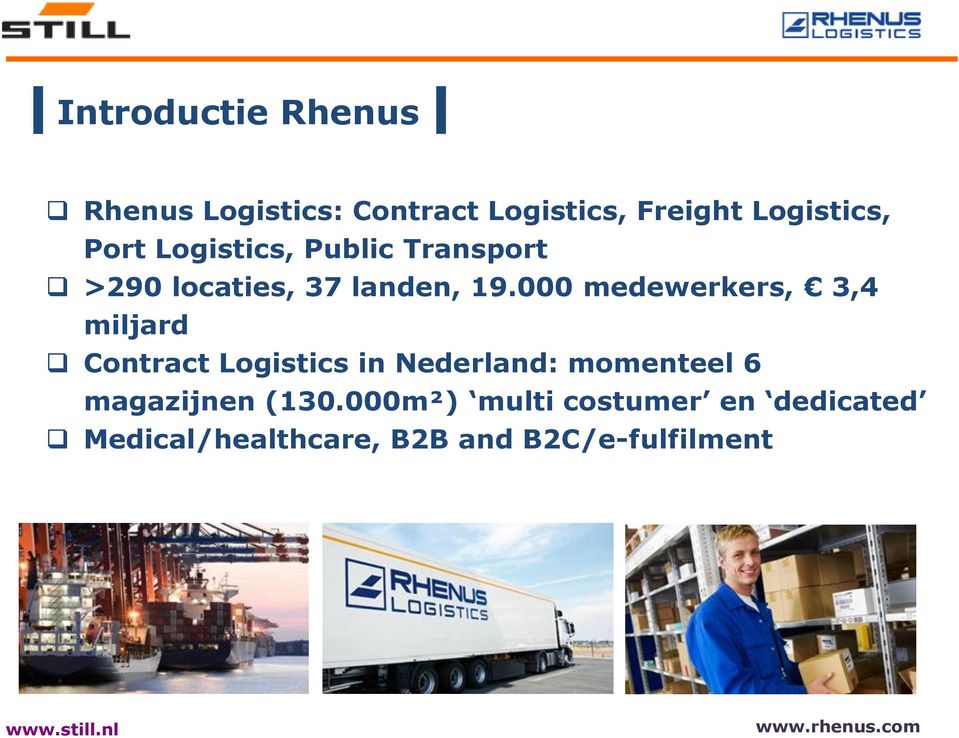 000 medewerkers, 3,4 miljard Contract Logistics in Nederland: momenteel 6