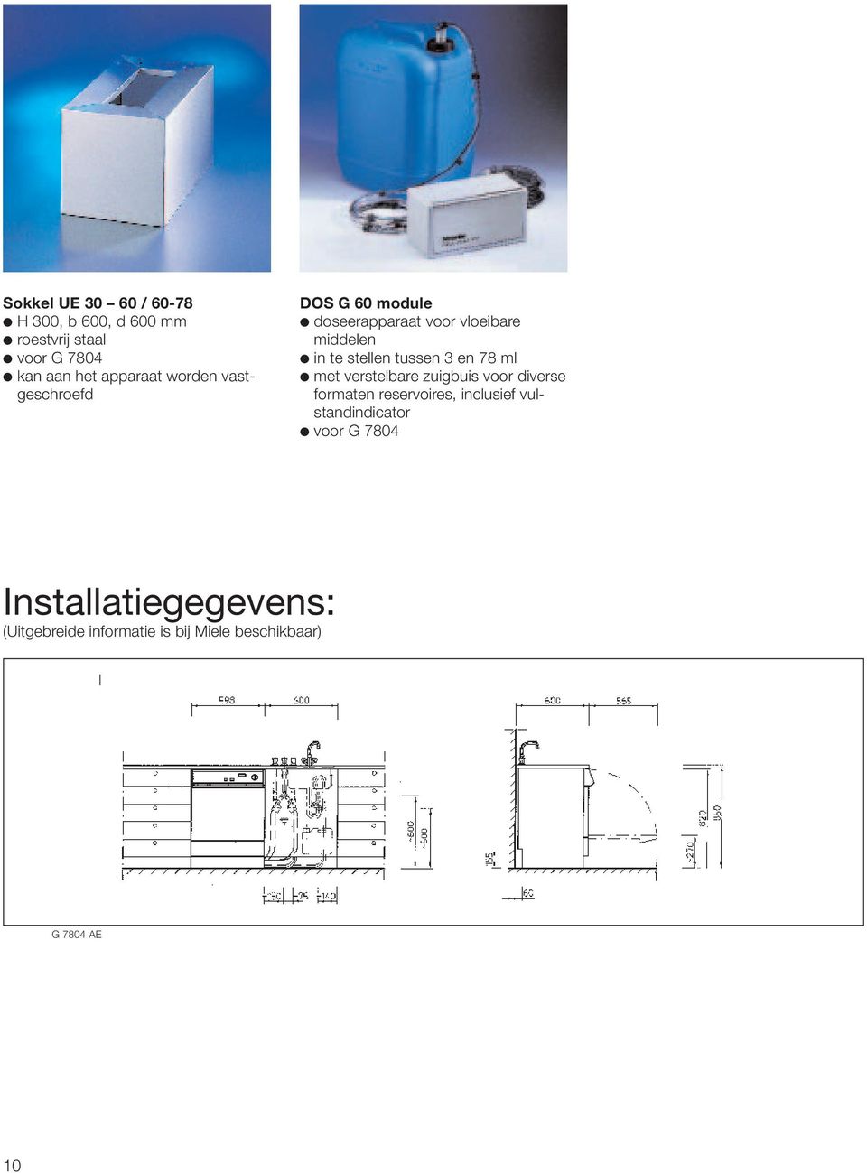 tussen 3 en 78 ml met verstelbare zuigbuis voor diverse formaten reservoires, inclusief