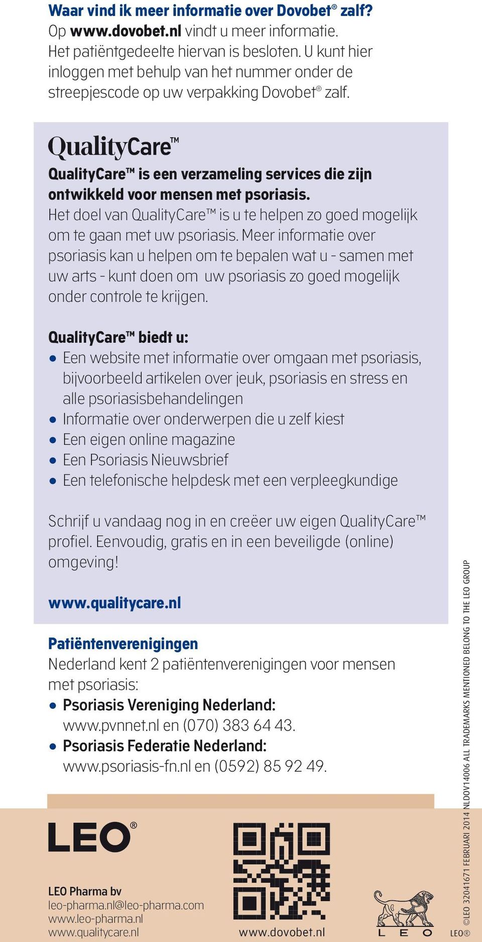 Het doel van QualityCare is u te helpen zo goed mogelijk om te gaan met uw psoriasis.