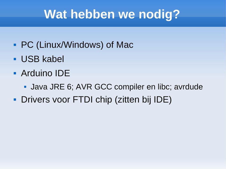 Arduino IDE Java JRE 6; AVR GCC