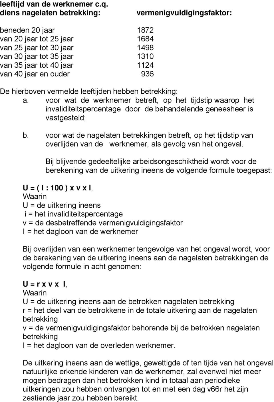 jaar en ouder 936 De hierboven vermelde leeftijden hebben betrekking: a.