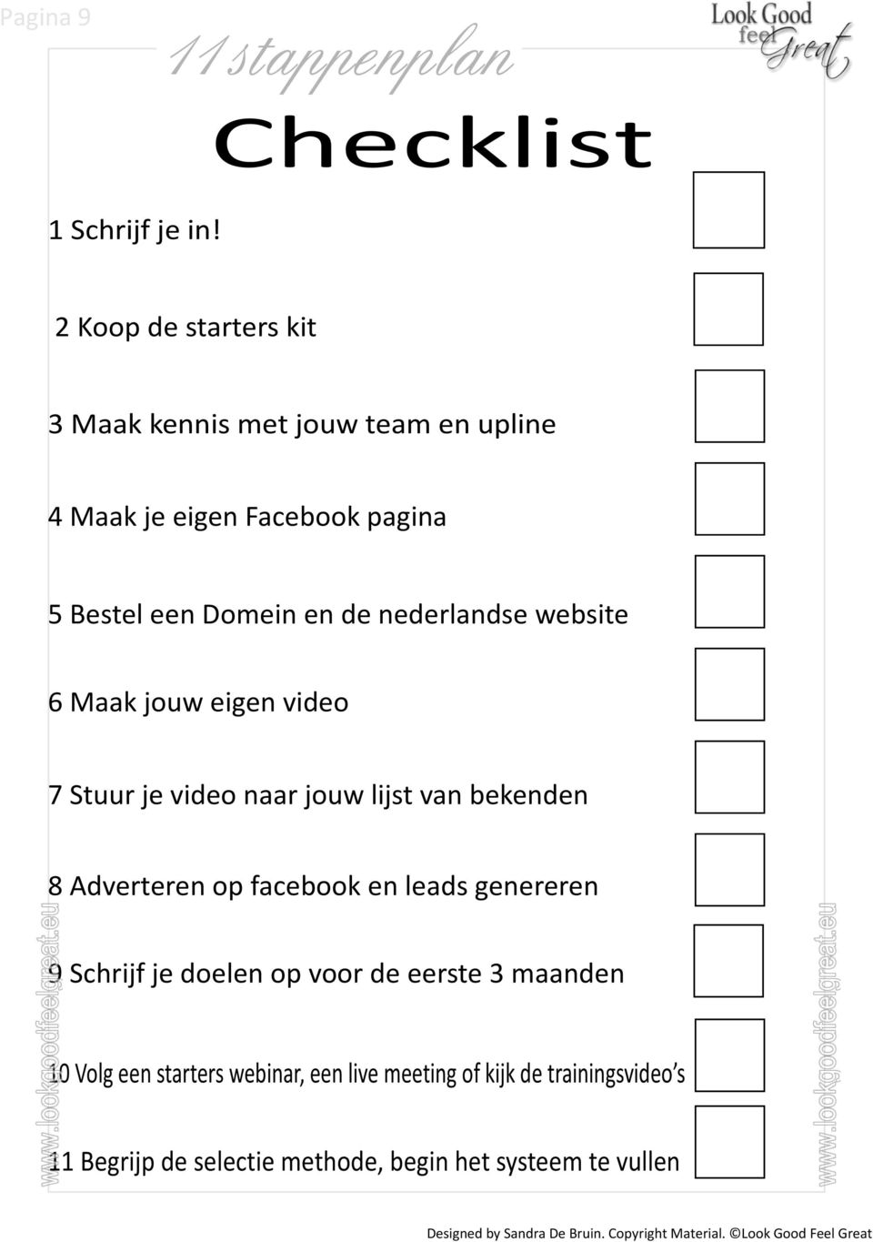 de nederlandse website 6 Maak jouw eigen video 7 Stuur je video naar jouw lijst van bekenden 8 Adverteren op facebook