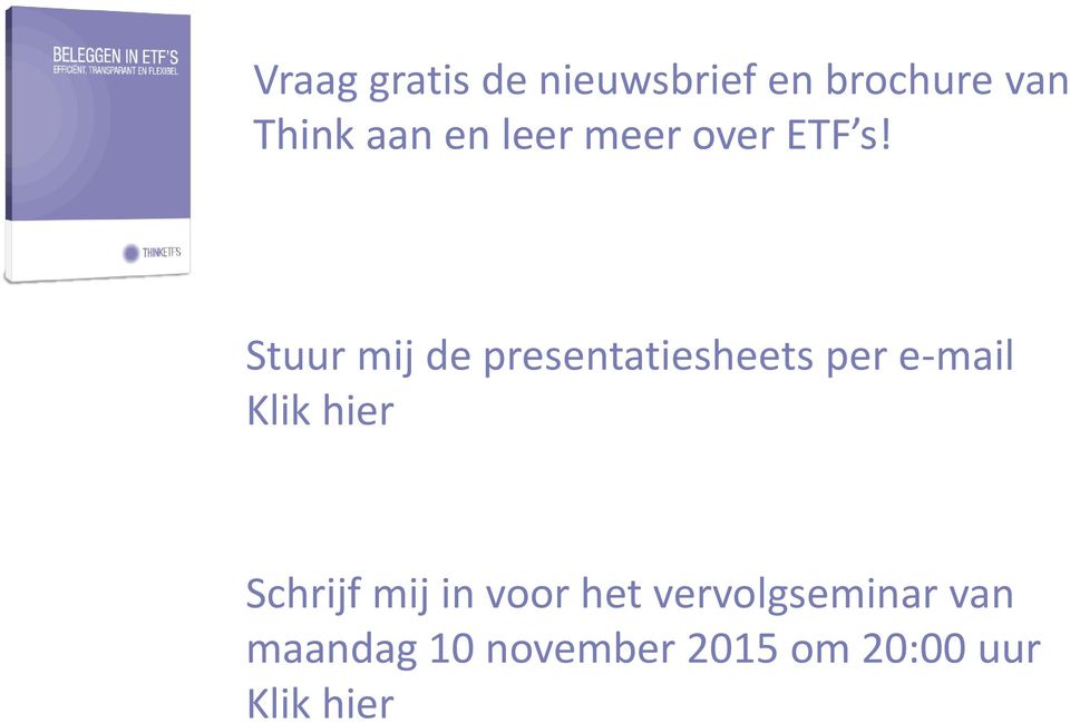 Stuur mij de presentatiesheets per e-mail Klik hier