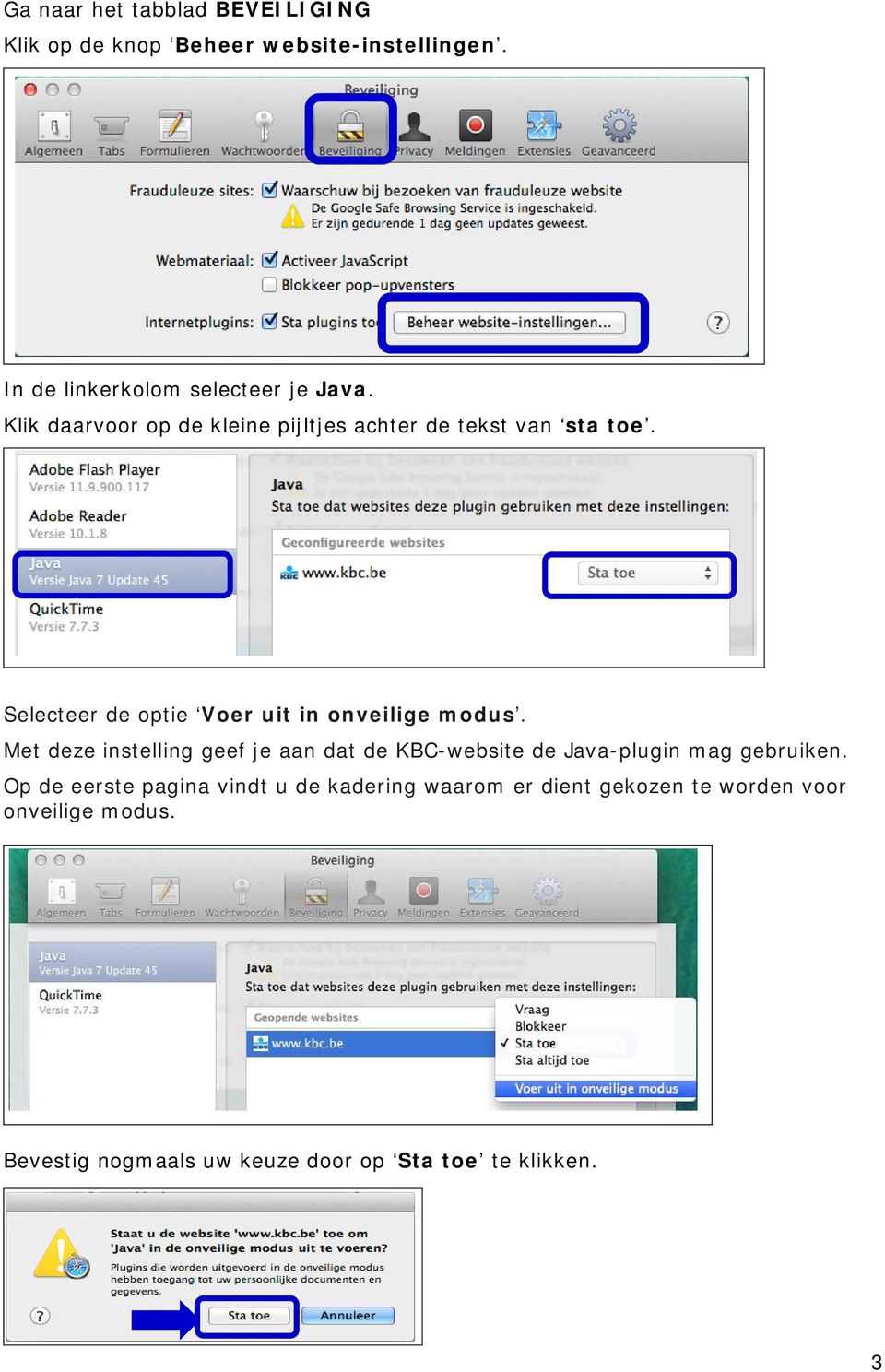 Met deze instelling geef je aan dat de KBC-website de Java-plugin mag gebruiken.