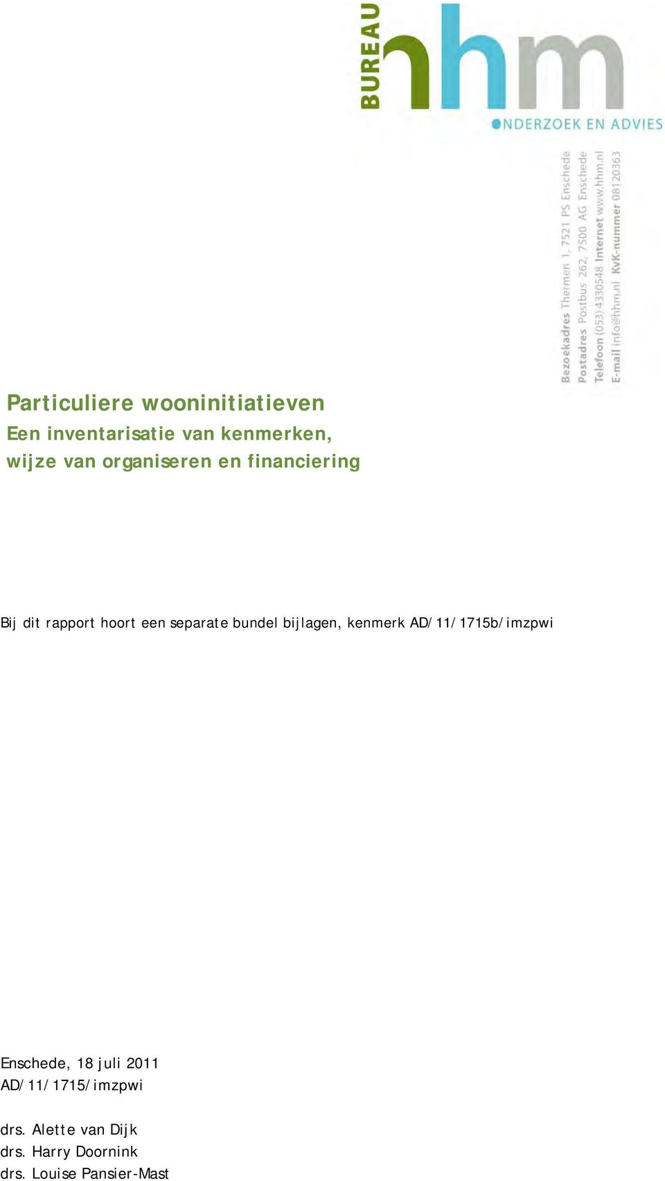bundel bijlagen, kenmerk AD/11/1715b/imzpwi Enschede, 18 juli 2011