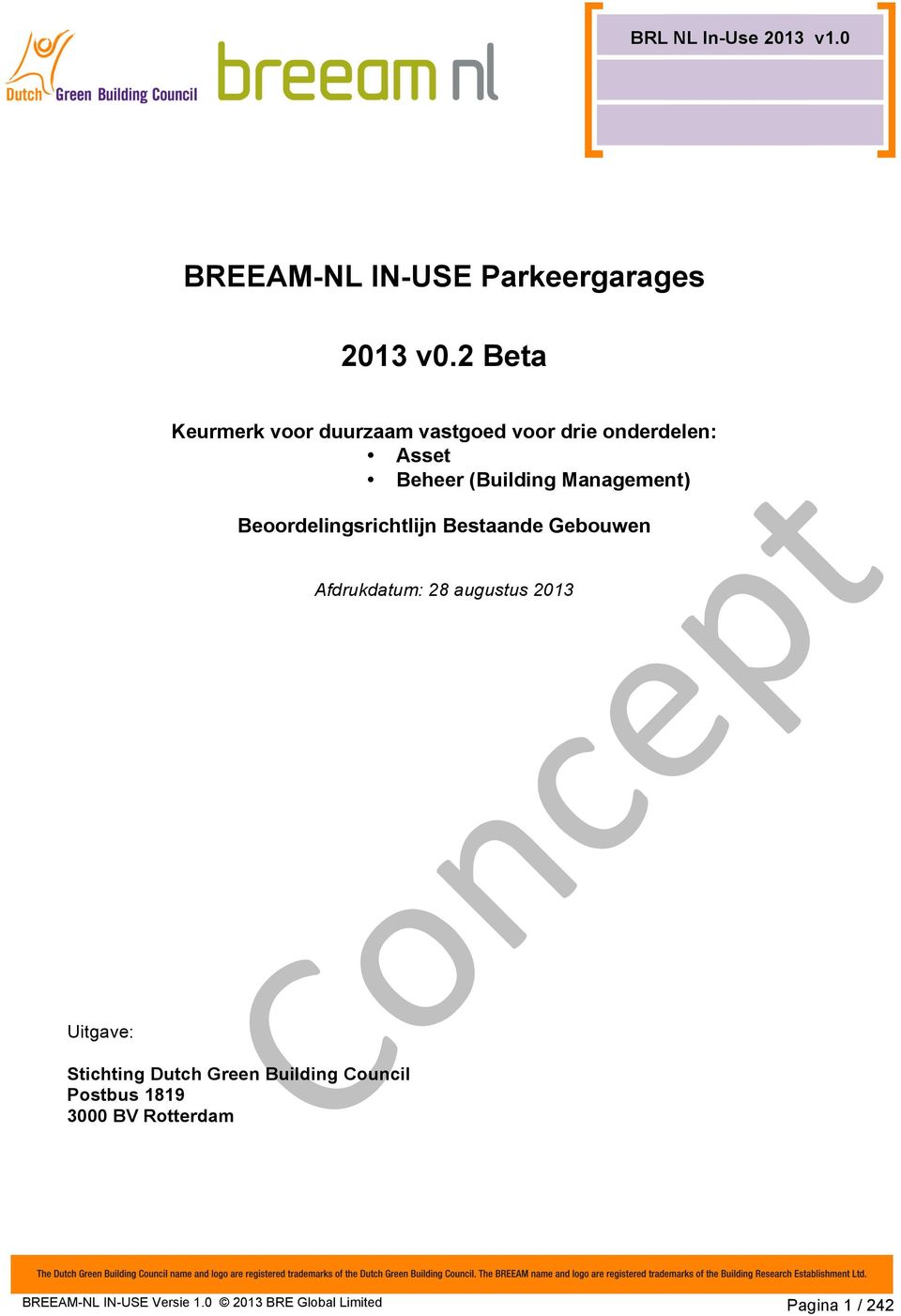 Management) Beoordelingsrichtlijn Bestaande Gebouwen Afdrukdatum: 28 augustus 2013