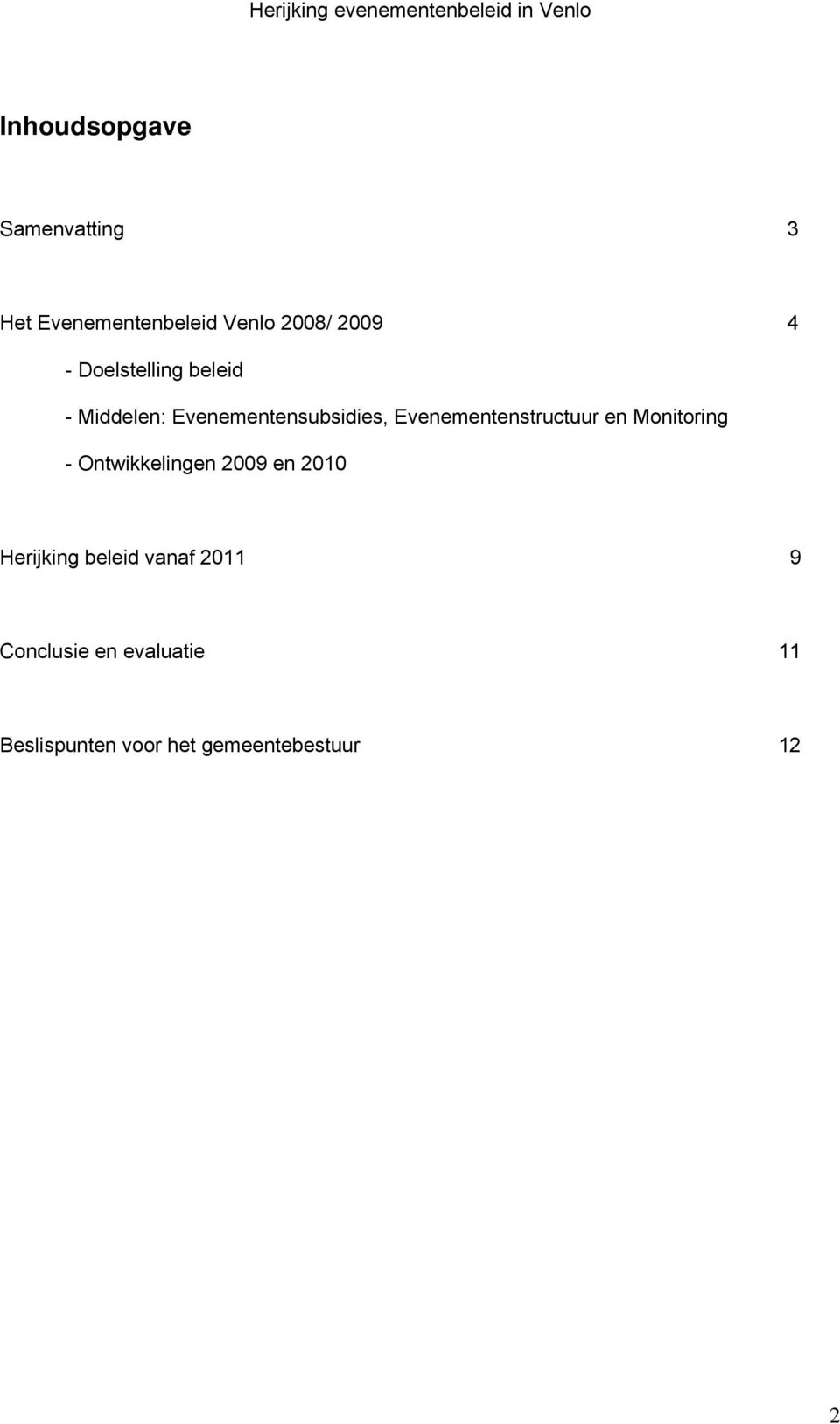Evenementenstructuur en Monitoring - Ontwikkelingen 2009 en 2010