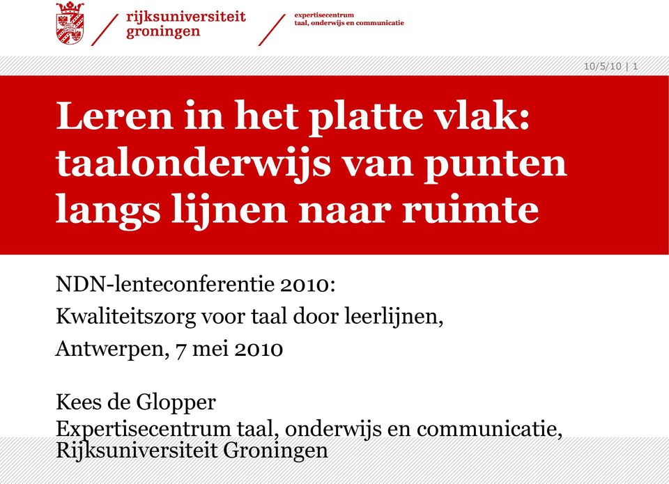 taal door leerlijnen, Antwerpen, 7 mei 2010 Kees de Glopper