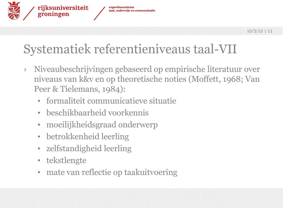 1984): formaliteit communicatieve situatie beschikbaarheid voorkennis moeilijkheidsgraad