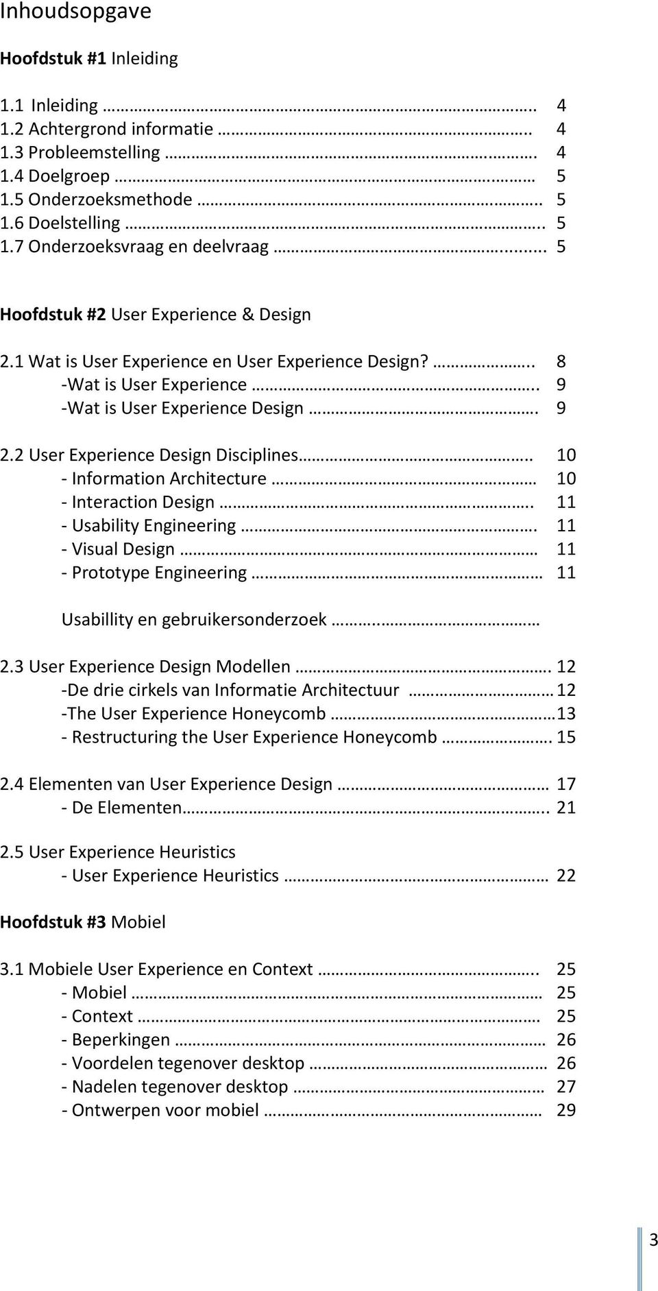 2 User Experience Design Disciplines.. 10 - Information Architecture 10 - Interaction Design.. 11 - Usability Engineering.