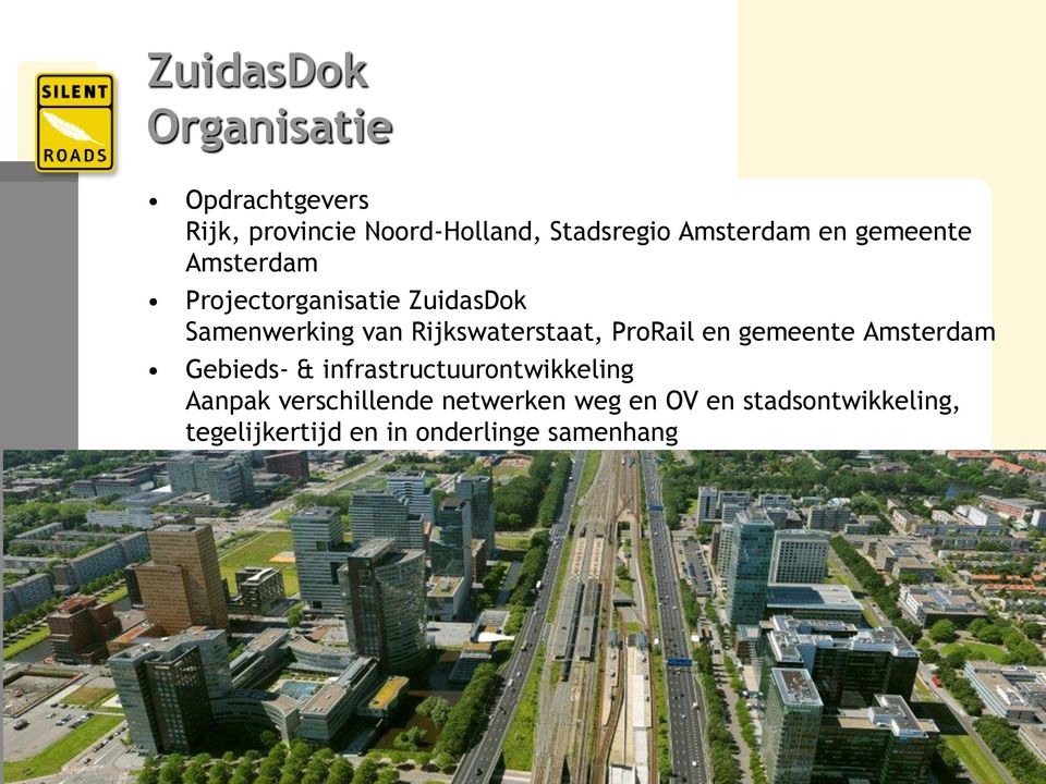 Amsterdam Gebieds- & infrastructuurontwikkeling Aanpak verschillende netwerken weg en OV en