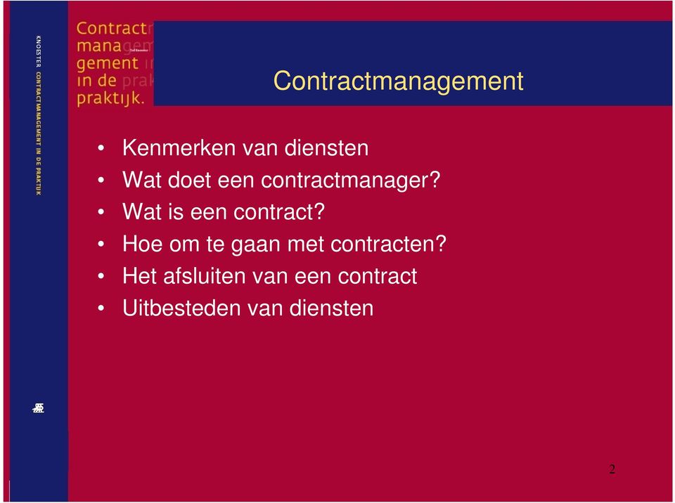 Hoe om te gaan met contracten?