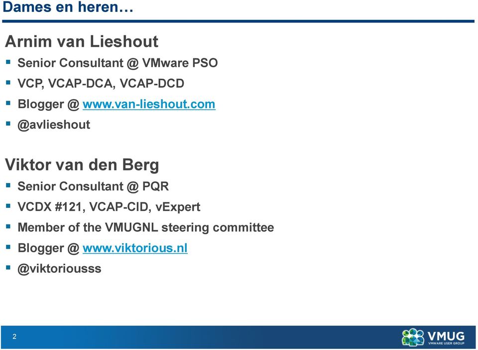 com @avlieshout Viktor van den Berg Senior Consultant @ PQR VCDX #121,