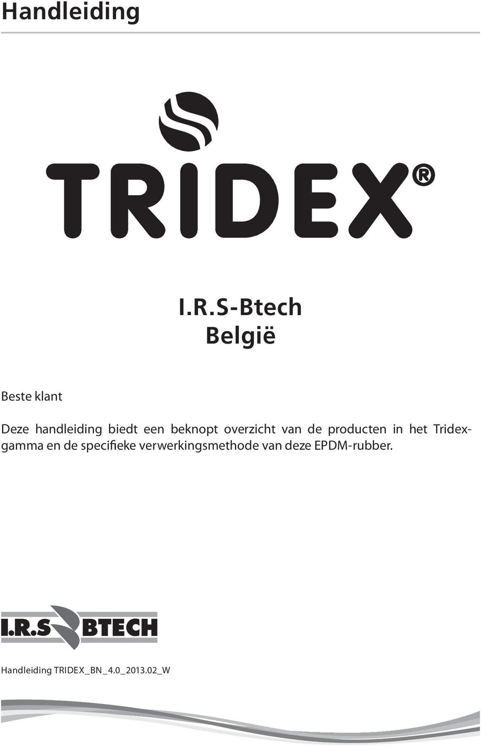 beknopt overzicht van de producten in het Tridexgamma