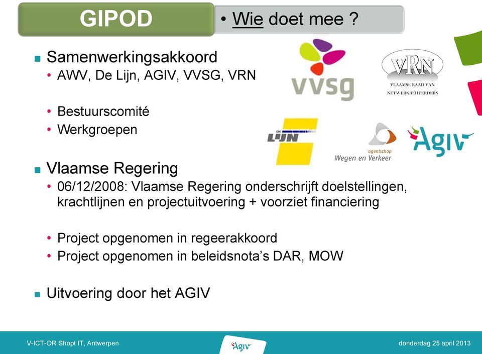 Vlaamse Regering 06/12/2008: Vlaamse Regering onderschrijft doelstellingen,