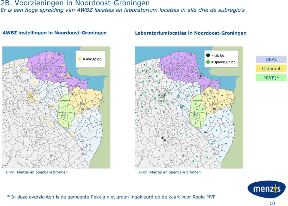 Noordoost-Groningen = AWBZ loc. = lab loc. = spreekuur loc.