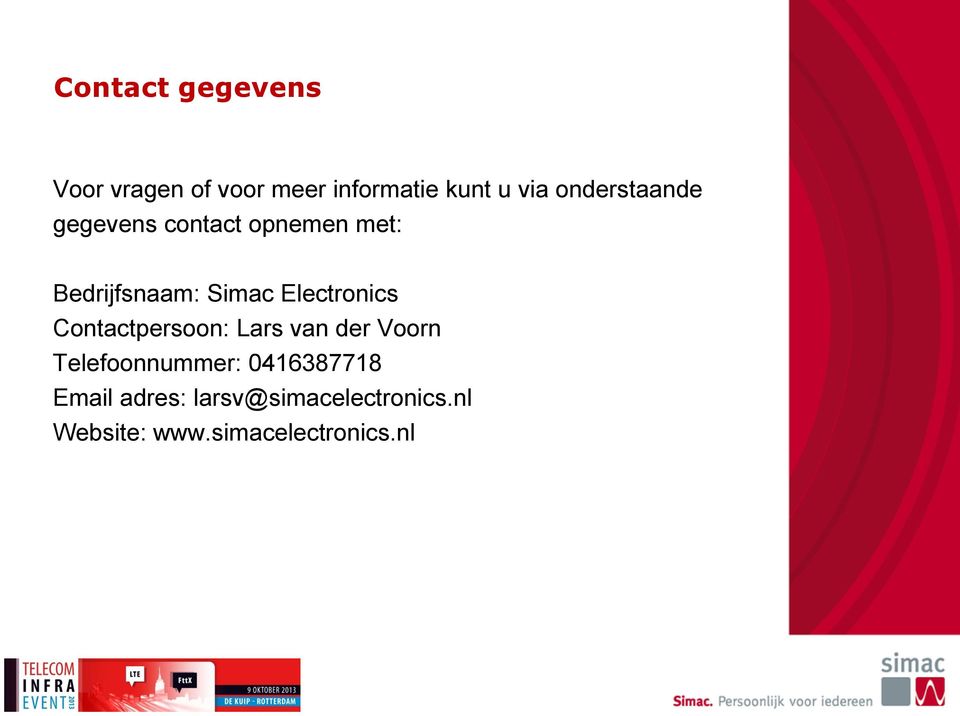 Electronics Contactpersoon: Lars van der Voorn Telefoonnummer: